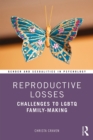 Image for Reproductive Losses: Challenges to LGBTQ Family-Making