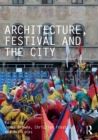 Image for Architecture, festival and the city
