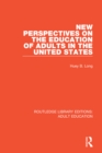 Image for New perspectives on the education of adults in the United States