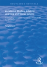 Image for Vocational Studies, Lifelong Learning and Social Values: Investigating Education, Training and NVQs Under the New Deal