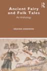 Image for Ancient fairy and folk tales: an anthology