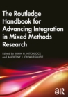 Image for The Routledge Handbook for Advancing Integration in Mixed Methods Research