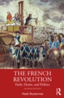 Image for The French Revolution: Faith, Desire, and Politics
