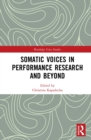Image for Somatic voices in performance research and beyond