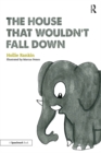 Image for The house that wouldn&#39;t fall down: a short tale of trust for traumatised children