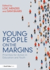 Image for Young people on the margins: priorities for action in education and youth