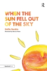 Image for When the Sun Fell Out of the Sky: A Short Tale of Bereavement and Loss