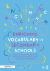 Image for Enriching vocabulary in secondary schools: a practical resource for teachers for speech and language therapists