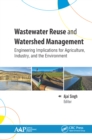 Image for Wastewater reuse and watershed management: engineering implications for agriculture, industry, and the environment