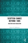 Image for Scottish Dance Beyond 1805: Reaction and Regulation