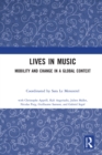 Image for Lives in music: mobility and change in a global context