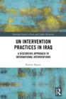 Image for UN intervention processes in Iraq: a discursive approach to international relations