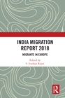Image for India migration report 2018: migrants in Europe
