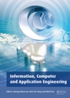 Image for Information, Computer and Application Engineering: Proceedings of the International Conference on Information Technology and Computer Application Engineering (ITCAE 2014), Hong Kong, China, 10-11 December 2014