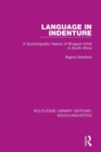 Image for Language in indenture: a sociolinguistic history of Bhojpuri-Hindi in South Africa