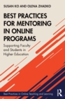 Image for Best Practices for Mentoring in Online Programs: Supporting Faculty and Students in Higher Education