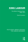 Image for King labour: the British working class, 1850-1914