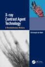 Image for X-ray Contrast Agent Technology: A Revolutionary History