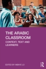 Image for The Arabic Classroom: Context, Text and Learners