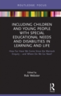 Image for Including children and young people with special educational needs and disabilities in learning and life: how far have we come since the Warnock enquiry, and where do we go next?