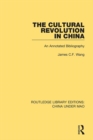 Image for The cultural revolution in China: an annotated bibliography
