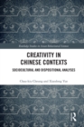 Image for Creativity in Chinese Contexts: Sociocultural and Dispositional Analyses