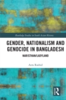 Image for Gender, nationalism, and genocide in Bangladesh: Naristhan/Ladyland