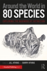 Image for Around the world in 80 species: exploring the business of extinction