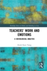 Image for Teachers&#39; work and emotions: a sociological analysis