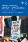 Image for American public opinion toward Israel: from consensus to divide