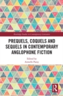 Image for Prequels, coquels and sequels in contemporary anglophone fiction