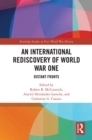 Image for An international rediscovery of World War One: distant fronts