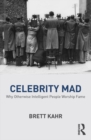 Image for Celebrity mad: why otherwise intelligent people worship fame