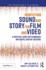 Image for Nonfiction Sound and Story for Film and Video: A Practical Guide for Filmmakers and Digital Content Creators