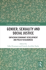 Image for Gender, sexuality and social justice: unpacking dominant development and policy discourses