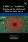 Image for Critical thinking: developing the intellectual tools for social justice