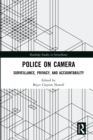 Image for Police on Camera: Surveillance, Privacy, and Accountability