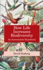 Image for How Life Increases Biodiversity: An Autocatalytic Hypothesis