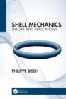 Image for Shell mechanics: theory and applications