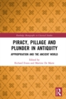 Image for Piracy, Pillage, and Plunder in Antiquity: Appropriation and the Ancient World