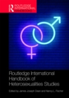 Image for Routledge International Handbook of Heterosexualities Studies