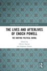 Image for The Lives and Afterlives of Enoch Powell: The Undying Political Animal