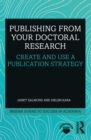 Image for Publishing from your doctoral research: create and use a publication strategy