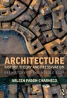 Image for Architecture History, Theory and Preservation: Prehistory to the Middle Ages