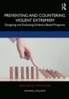 Image for Preventing and countering violent extremism: designing and evaluating evidence-based programs