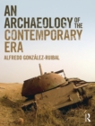 Image for An archaeology of the contemporary era: the age of destruction