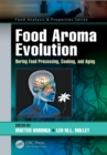 Image for Food aroma evolution: during food processing, cooking and aging