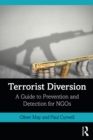 Image for Terrorist Diversion: A Guide to Prevention and Detection for NGOs