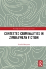 Image for Contested criminalities in Zimbabwean fiction