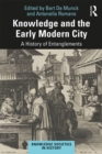 Image for Knowledge and the Early Modern City: A History of Entanglements
